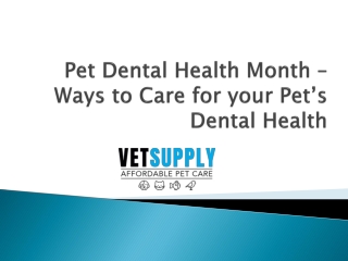 Pet Dental Health Month – Ways to Care for your Pet’s Dental Health