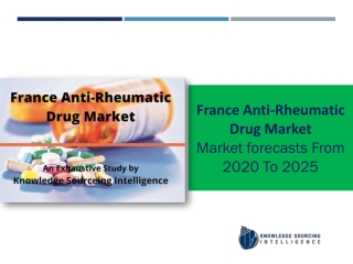 France Anti-Rheumatic Drug Market Research Report- Forecasts From 2020 To 2025