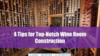 4 Tips for Top-Notch Wine Room Construction