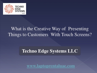 What is the Creative Way of  Presenting Things to Customers  With Touch Screens?