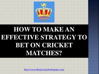How to make an effective strategy to bet on cricket matches?