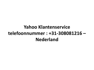 Yahoo Klantenservice telefoonnummer :  31-308081216 – Nederland