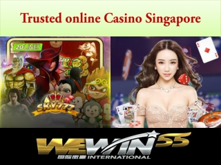 then it might be not a trusted online Casino Singapore