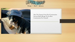 Hire The Experts From Pool Construction Services Baton Rouge To Get Best Construction For Yourself