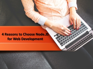 4 Reasons to Choose Node.JS for Web Development