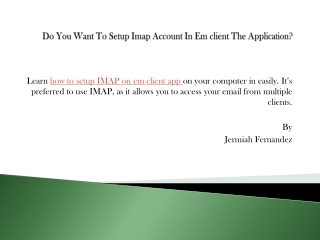 Do You Want To Setup Imap Account In Em client The Application?