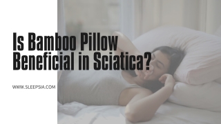 Is bamboo pillow beneficial in Sciatica?