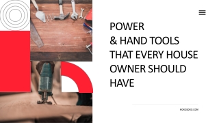 POWER & HAND TOOLS THAT EVERY HOUSE OWNER SHOULD HAVE