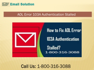 Call - 1-800-316-3088 How To Resolve AOL Error 103A Authentication stalled