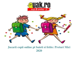 Jucarii copii online pt baieti si fetite: Preturi Mici 2020