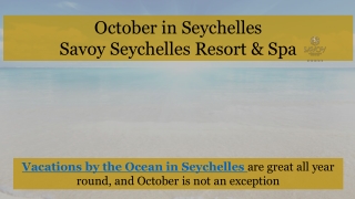 October in Seychelles by Savoy Resort & Spa