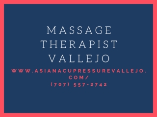 Massage Therapist Vallejo