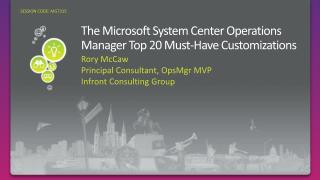 The Microsoft System Center Operations Manager Top 20 Must-Have Customizations