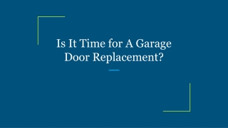 Is It Time for A Garage Door Replacement?