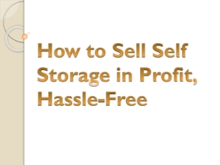 How to Sell Self Storage in Profit, Hassle-Free | Sell Self Storage Now