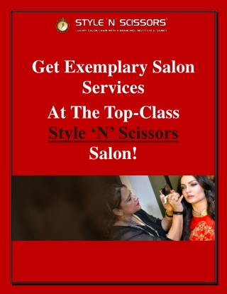 Get Exemplary Salon Services  At The Top-Class Style ‘N’ Scissors Salon!