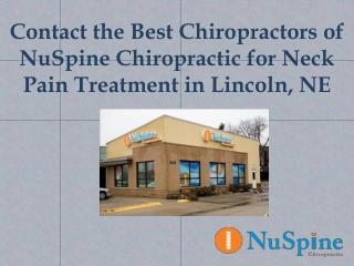 Contact the Best Chiropractors of NuSpine Chiropractic for Neck Pain Treatment in Lincoln, NE