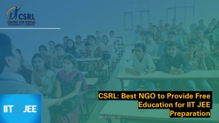 CSRL: Best NGO to Provide Free Education for IIT JEE Preparation