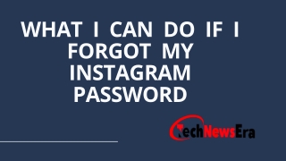 What I can do if I forgot my Instagram Password