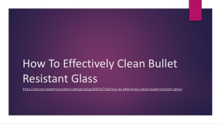 How To Effectively Clean Bullet Resistant Glass