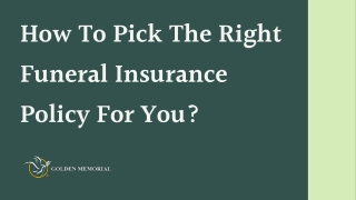 How To Pick The Right Funeral Insurance Policy For You?