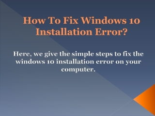 How To Fix Windows 10 Installation Error?