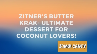 Zitner's Butter Krak- Ultimate Dessert for Coconut Lovers!