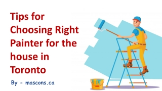 Tips for Choosing Right Painter for the house in Toronto