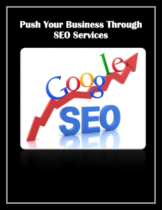 Push your business through SEO services