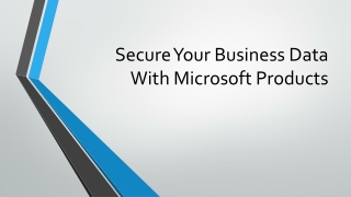 Secure Your Business Data With Microsoft Products