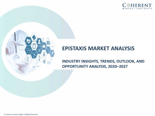 Epistaxis Market To Surpass US$ 221.8 Million By 2027 - Coherent Market Insights