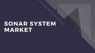 SONAR system market – Opportunities and forecast, 2020-2027