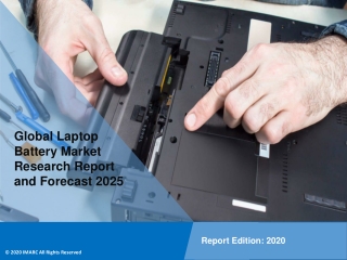 Laptop Battery Market Report, Trends, Growth, Demand and Key Players Forecast 2020 - 2025