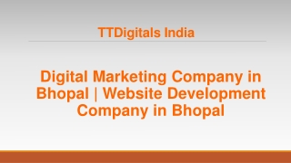 Digital Marketing Company in Bhopal - Website Development Company in Bhopal - TTDigitals
