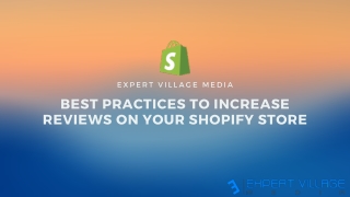 A Guide to to Increase Reviews and testimonials on Your Shopify Store -Expert Village Media
