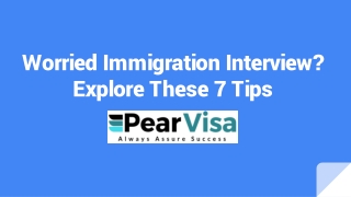Worried Immigration Interview? Explore 7 These Tips