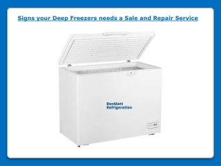 Signs your Deep Freezers needs a Sale and Repair Service