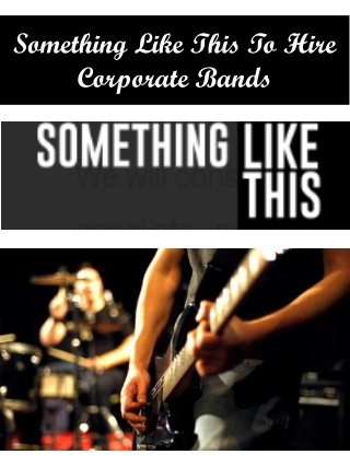Something Like This To Hire Corporate Bands