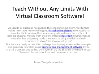 Teach Without Any Limits With Virtual Classroom Software!