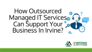 How Outsourced Managed IT Services Can Support Your Business In Irvine?