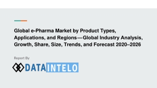 e-Pharma Market growth opportunity and industry forecast to 2026