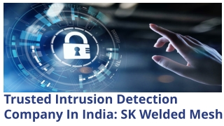 Trusted Intrusion Detection Company In India: SK Welded Mesh