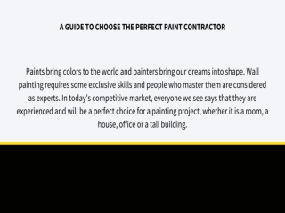 A Guide to Choose the Perfect Paint Contractor
