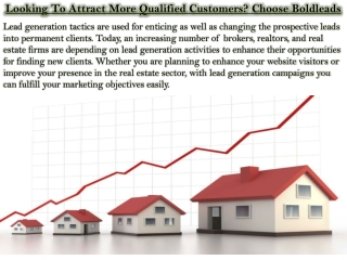Looking To Attract More Qualified Customers? Choose Boldleads