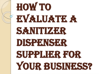 Develop a Good Relationship with the Sanitizer Dispenser Supplier?