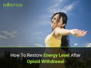 How To Restore Energy Level After Opioid Withdrawal