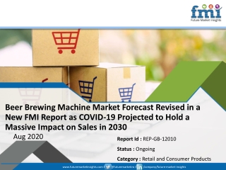 Beer Brewing Machine Market Revenue to Decline During Coronavirus Disruption, Stakeholders to Realign Their Growth Strat