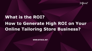 What is the ROI, How to generate high roi on your online tailoring store business