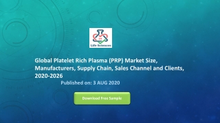 Global Platelet Rich Plasma (PRP) Market Size, Manufacturers, Supply Chain, Sales Channel and Clients, 2020-2026