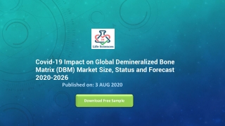 Covid-19 Impact on Global Demineralized Bone Matrix (DBM) Market Size, Status and Forecast 2020-2026